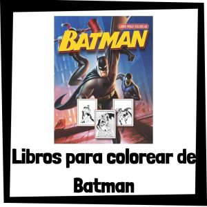Lee m谩s sobre el art铆culo Libros para colorear de Batman
