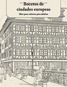 Libro Para Colorear De Bocetos De Ciudades Europeas De 40 PÃ¡ginas. Los Mejores Libros Para Colorear De Ciudades