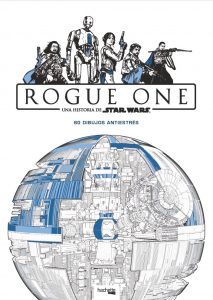 Libro para colorear de Star Wars de 60 paginas de Rogue One Los mejores libros para colorear de Star Wars