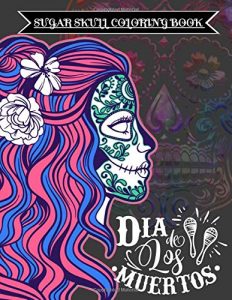 Libro para colorear de calaveras del Dia De Los Muertos de 100 paginas Los mejores libros para colorear del Dia De Los Muertos