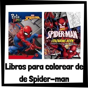 Libros para colorear de Spider man Los mejores libros de colorear de Spiderman de Marvel