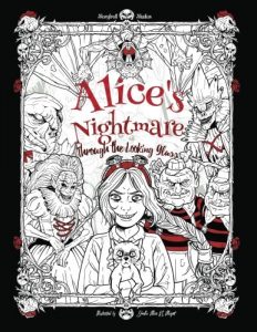 Libro Para Colorear De Alice Nightmare Through The Looking Glass. Los Mejores Libros Para Colorear Sangrientos