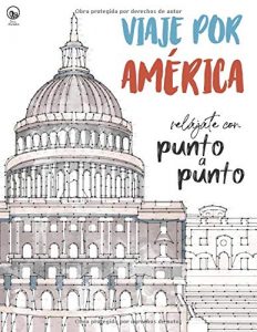 Libro Para Unir Los Puntos De Viaje Por América. Los Mejores Libros Para Unir Puntos De Ciudades, Lugares Y Monumentos Del Mundo