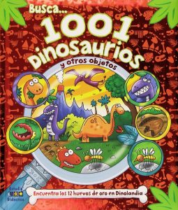 Libro De 1001 Dinosaurios. Libro De Buscar Y Encontrar Dinosaurios