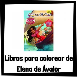 Lee más sobre el artículo Libros para colorear de Elena de Ávalor