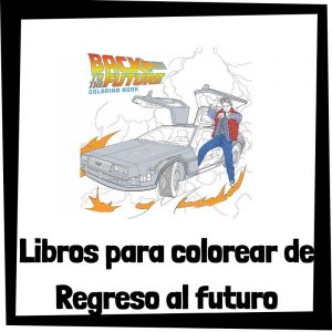 Lee mÃ¡s sobre el artÃ­culo Libros para colorear de Regreso al futuro