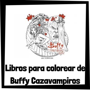 Lee más sobre el artículo Libros para colorear de Buffy Cazavampiros