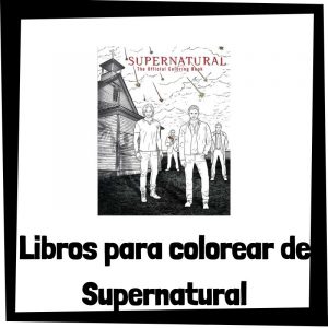 Lee mÃ¡s sobre el artÃ­culo Libros para colorear de Supernatural