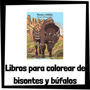 Lee más sobre el artículo Libros para colorear de bisontes y búfalos