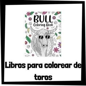 Lee más sobre el artículo Libros para colorear de toros