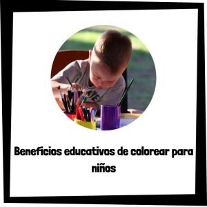 Beneficios educativos de colorear para niños