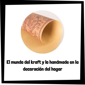 Lee más sobre el artículo El mundo del kraft y lo handmade en la decoración del hogar